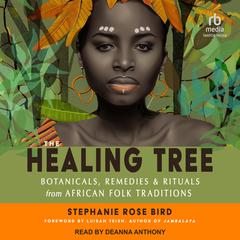 The Healing Tree by Stephanie Rose Bird audiobook