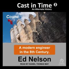 Cast in Time: Book 3 by Ed Nelson audiobook