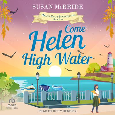 Come Helen High Water by Susan McBride audiobook