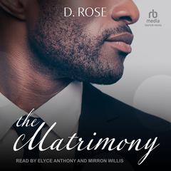 The Matrimony by D. Rose audiobook
