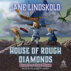 House of Rough Diamonds by Jane Lindskold audiobook