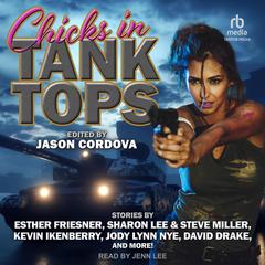 Chicks in Tank Tops by Jason Cordova audiobook