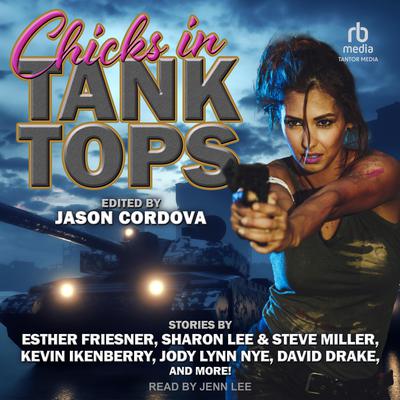 Chicks in Tank Tops by Jason Cordova audiobook