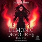 Demonic Devourer: Book 2 by  Aaron Shih audiobook