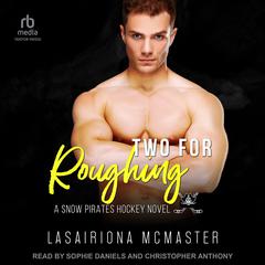 Two for Roughing by Lasairiona McMaster audiobook