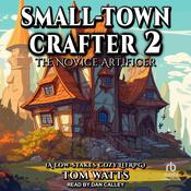 Small-Town Crafter 2 by  Tom Watts audiobook