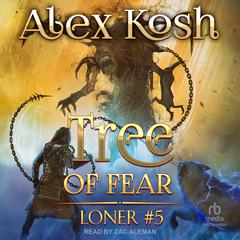 Tree of Fear by Alex Kosh audiobook