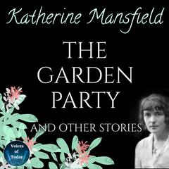 The Garden Party and Other Stories by Katherine Mansfield audiobook