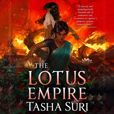 The Lotus Empire by Tasha Suri audiobook