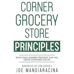 Corner Grocery Store Principles by Joe Mangiaracina audiobook