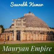 Mauryan Empire by  Saurabh Kumar audiobook
