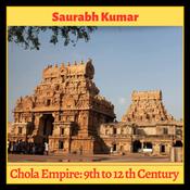 Chola Empire : 9th to 12th Century by  Saurabh Kumar audiobook