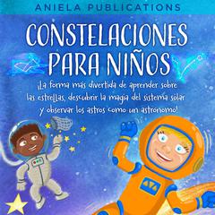 Constelaciones para niños by Aniela Publications audiobook