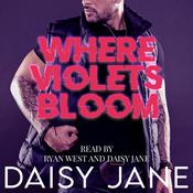 Where Violets Bloom by  Daisy Jane audiobook