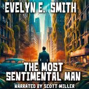 The Most Sentimental Man by  Evelyn E. Smith audiobook