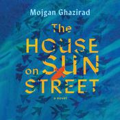 The House on Sun Street by  Mojgan Ghazirad audiobook