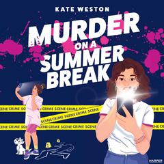 Murder on a Summer Break by Kate Weston audiobook