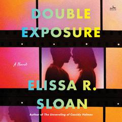 Double Exposure by Elissa R. Sloan audiobook