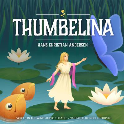 Thumbelina by Hans Christian Andersen audiobook
