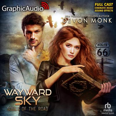 Wayward Sky [Dramatized Adaptation] by Devon Monk audiobook