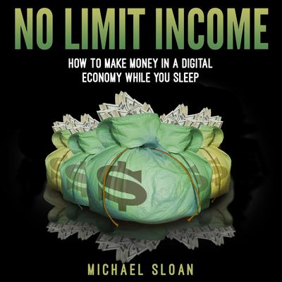 No Limit Income by Michael Sloan audiobook
