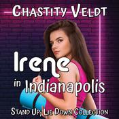 Irene in Indianapolis by  Chastity Veldt audiobook