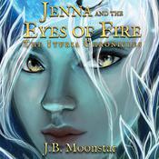 Jenna and the Eyes of Fire by  J.B. Moonstar audiobook