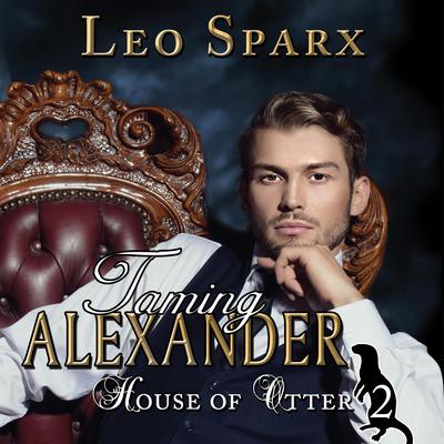 Taming Alexander by Leo Sparx audiobook