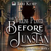 The Violins Played Before Junstan by  Lou Kemp audiobook
