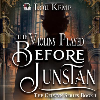 The Violins Played Before Junstan by Lou Kemp audiobook