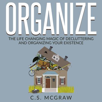 Organize by C.S. McGraw audiobook