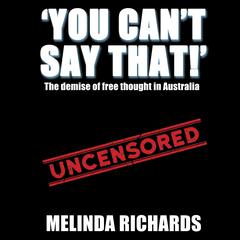 You Can't Say That!: by Melinda Richards audiobook