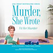 Murder, She Wrote: Fit for Murder by  Terrie Farley Moran audiobook