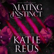 Mating Instinct by  Katie Reus audiobook