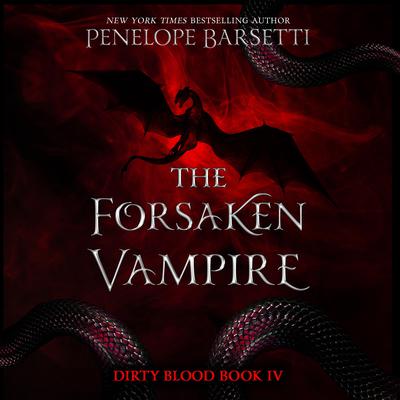 The Forsaken Vampire by Penelope Barsetti audiobook