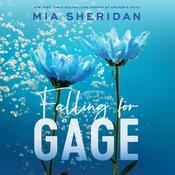 Falling for Gage by  Mia Sheridan audiobook