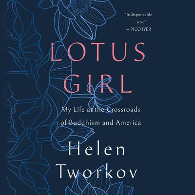Lotus Girl by Helen Tworkov audiobook