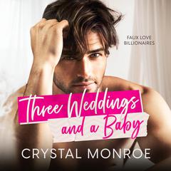 Three Weddings and a Baby by Crystal Monroe audiobook