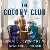 The Colony Club by  Shelley Noble audiobook
