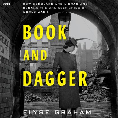 Book and Dagger by Elyse Graham audiobook