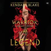 Warrior of Legend by  Kendare Blake audiobook