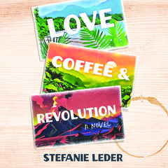 Love, Coffee, and Revolution by Stefanie Leder audiobook