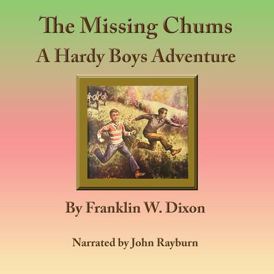 The Missing Chums by Franklin W. Dixon audiobook