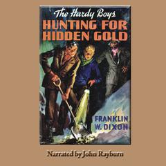 Hunting for Hidden Gold by Franklin W. Dixon audiobook