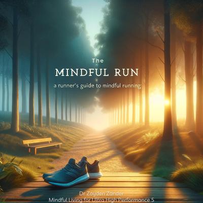 The Mindful Run by Dr Zayden Zander audiobook