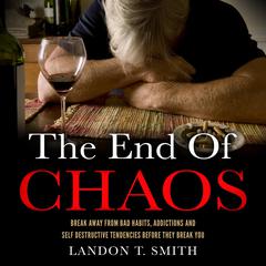 The End of Chaos by Landon T. Smith audiobook
