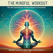 The Mindful Workout by  Dr Zayden Zander audiobook