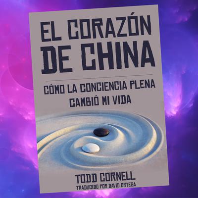 El Corazón de China by Todd Cornell audiobook