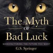 The Myth of Bad Luck by  G.S. Springer audiobook