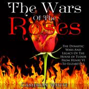The Wars of the Roses by  Cameron White audiobook